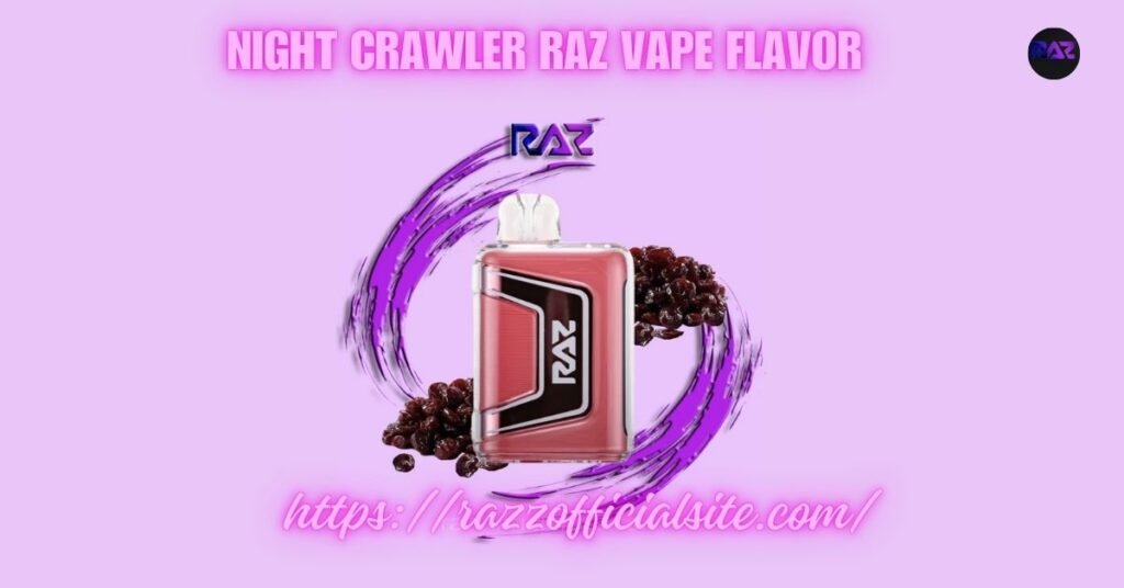 Night Crawler Raz Vape Flavor